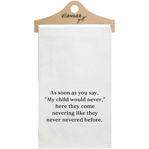 NEVER NEVERING TEA TOWEL