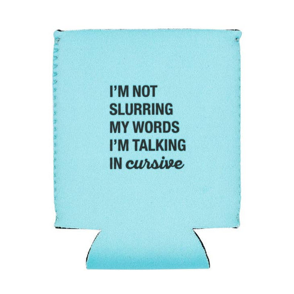 TALKING IN CURSIVE KOOZIE