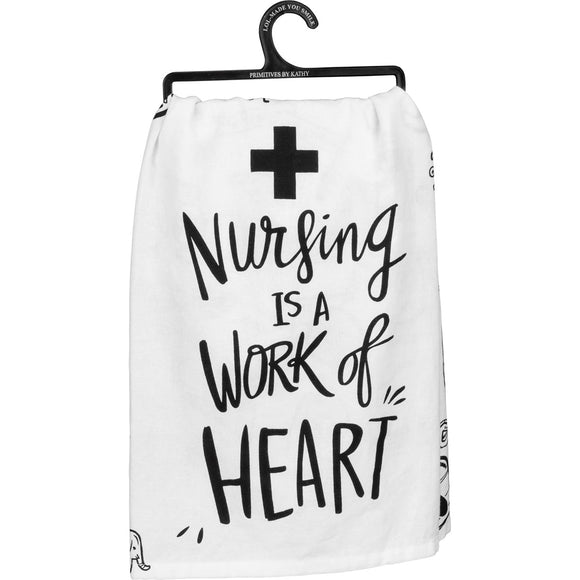 NURSING IS A WORK OF HEART TOWEL