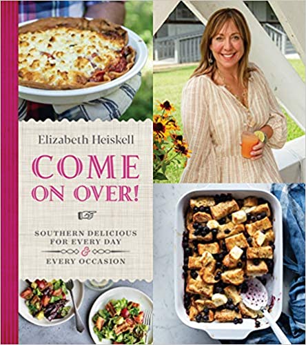 COME ON OVER!: SOUTHERN DELICIOUS FOR EVERY DAY AND EVERY OCCASION COOKBOOK