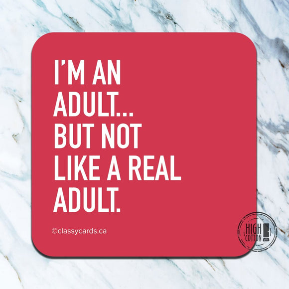 NOT A REAL ADULT COASTER